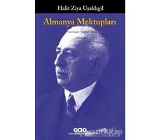 Almanya Mektupları - Halit Ziya Uşaklıgil - Yapı Kredi Yayınları