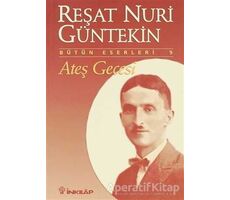 Ateş Gecesi - Reşat Nuri Güntekin - İnkılap Kitabevi