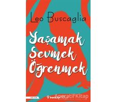Yaşamak, Sevmek ve Öğrenmek - Leo Buscaglia - İnkılap Kitabevi