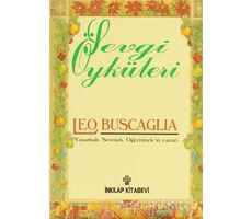 Sevgi Öyküleri - Leo Buscaglia - İnkılap Kitabevi