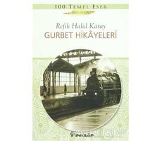 Gurbet Hikayeleri - Refik Halid Karay - İnkılap Kitabevi