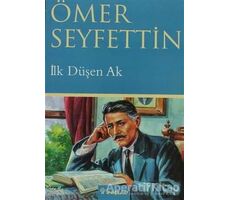 İlk Düşen Ak - Ömer Seyfettin - İnkılap Kitabevi