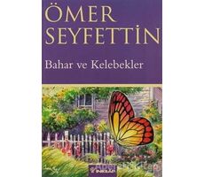 Bahar ve Kelebekler - Ömer Seyfettin - İnkılap Kitabevi