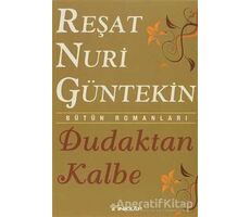 Dudaktan Kalbe - Reşat Nuri Güntekin - İnkılap Kitabevi