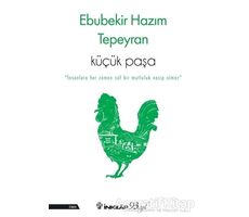 Küçük Paşa - Ebubekir Hazım Tepeyran - İnkılap Kitabevi