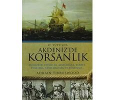 17. Yüzyılda Akdenizde Korsanlık - Adrian Tinniswood - İnkılap Kitabevi