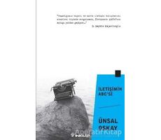İletişimin ABC’si - Ünsal Oskay - İnkılap Kitabevi