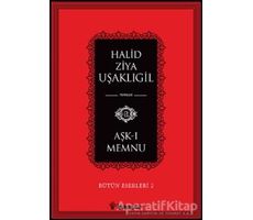 Aşk-ı Memnu - Halid Ziya Uşaklıgil - İnkılap Kitabevi