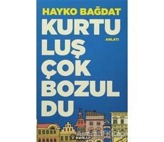 Kurtuluş Çok Bozuldu - Hayko Bağdat - İnkılap Kitabevi