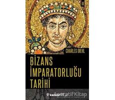 Bizans İmparatorluğu Tarihi - Charles Diehl - İnkılap Kitabevi