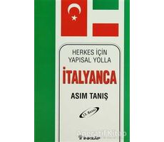 Herkes İçin Yapısal Yolla İtalyanca - Asım Tanış - İnkılap Kitabevi