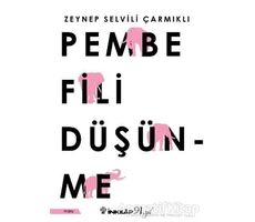 Pembe Fili Düşünme - Zeynep Selvili Çarmıklı - İnkılap Kitabevi