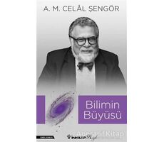 Bilimin Büyüsü - A. M. Celal Şengör - İnkılap Kitabevi