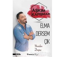 Elma Dersem Çık - Aşkım Kapışmak - İnkılap Kitabevi