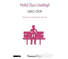 Aşka Dair - Halid Ziya Uşaklıgil - İnkılap Kitabevi