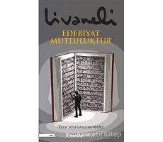 Edebiyat Mutluluktur - Zülfü Livaneli - İnkılap Kitabevi