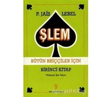 Şlem Bütün Briççiler İçin Birinci Kitap - Pierre Jais - İnkılap Kitabevi