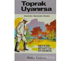 Toprak Uyanırsa - Şevket Süreyya Aydemir - Remzi Kitabevi