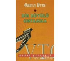 Bir Büyülü Ortamda - Orhan Duru - Remzi Kitabevi