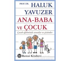 Ana - Baba ve Çocuk - Haluk Yavuzer - Remzi Kitabevi