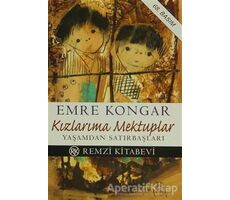 Kızlarıma Mektuplar Yaşamdan Satırbaşları - Emre Kongar - Remzi Kitabevi