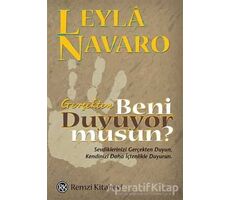 Gerçekten Beni Duyuyor musun? - Leyla Navaro - Remzi Kitabevi