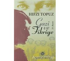 Gazi ve Fikriye - Hıfzı Topuz - Remzi Kitabevi