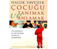 Çocuğu Tanımak ve Anlamak - Haluk Yavuzer - Remzi Kitabevi
