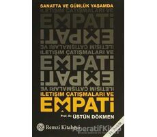 Sanatta ve Günlük Yaşamda İletişim Çatışmaları ve Empati - Üstün Dökmen - Remzi Kitabevi