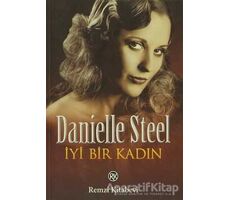 İyi Bir Kadın - Danielle Steel - Remzi Kitabevi