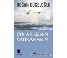 Onlar Benim Kahramanım - Doğan Cüceloğlu - Remzi Kitabevi