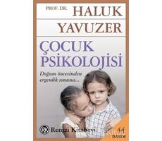 Çocuk Psikolojisi - Haluk Yavuzer - Remzi Kitabevi