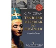 Tanrılar, Mezarlar ve Bilginler - C. W. Ceram - Remzi Kitabevi