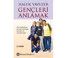 Gençleri Anlamak - Haluk Yavuzer - Remzi Kitabevi