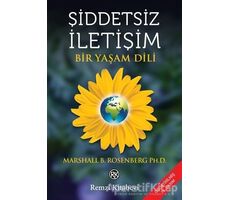 Şiddetsiz İletişim - Bir Yaşam Dili - Ph. D. - Remzi Kitabevi