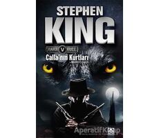 Kara Kule 5 - Calla’nın Kurtları - Stephen King - Altın Kitaplar