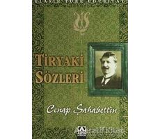 Tiryaki Sözleri - Cenap Şahabettin - Altın Kitaplar
