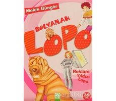 Bolyanak Lopo - Reklam Yıldızı Lopo - Melek Güngör - Altın Kitaplar - Çocuk Kitapları