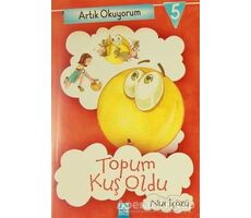 Artık Okuyorum 5: Topum Kuş Oldu - Nur İçözü - Altın Kitaplar