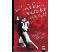 Terk Edilmiş Manalar Cenneti - Melih Esen Cengiz - Altın Kitaplar