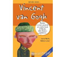 Benim Adım... Vincent Van Gogh - Rebeca Luciani - Altın Kitaplar