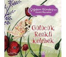 Gülücük Renkli Kelebek - Çiğdem Gündeş - Altın Kitaplar