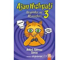 Ajan Hızlıpati 3 - Deyimler ve Atasözleri - Buket Tahmaz Savaş - Altın Kitaplar