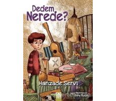 Dedem Nerede? - Hanzade Servi - Altın Kitaplar