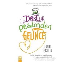 Dostluk Peşimden Gelince - Paul Griffin - Altın Kitaplar