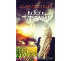 Kalenin Havvası - Yelgin Arkoç Mesci - Altın Kitaplar