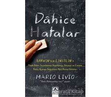 Dahice Hatalar - Mario Livio - Altın Kitaplar