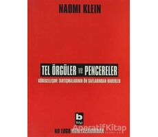 Tel Örgüler ve Pencereler - Naomi Klein - Bilgi Yayınevi