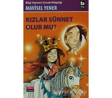 Kızlar Sünnet Olur mu? - Mavisel Yener - Bilgi Yayınevi