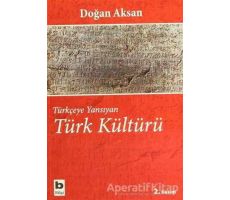 Türkçeye Yansıyan Türk Kültürü - Doğan Aksan - Bilgi Yayınevi